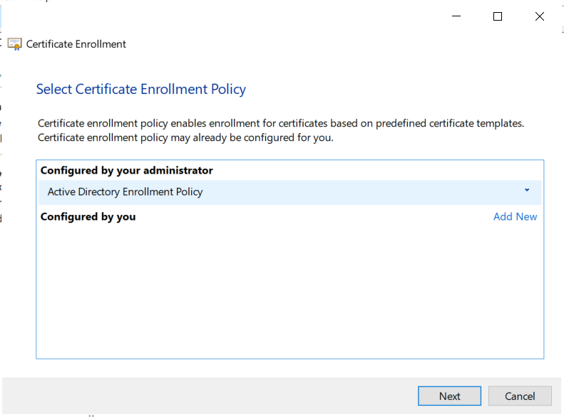 We can only choose the current Active Directory Enrollment Policy